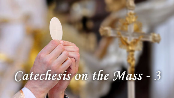 Catechesis on the Mass - 3